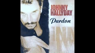 Johnny Hallyday   Pardon           1999