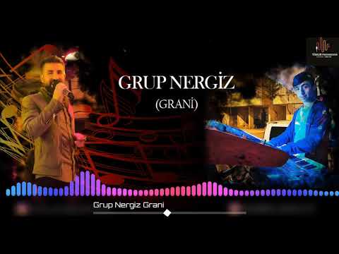 GRUP NERGİZ - GRANİ 2025 YENİ