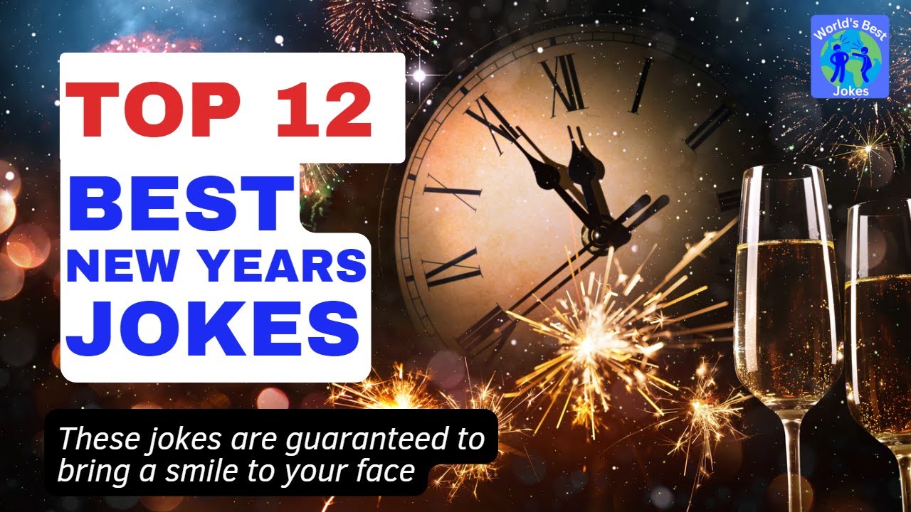 The 12 Funniest New Year's Jokes: A Comedy Countdown