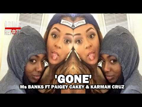 Ms Banks ft Paigey Cakey & Karmah Cruz - Gone [Once Upon A Grind Mixtape]