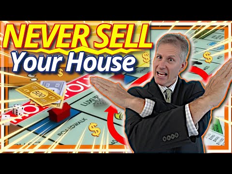 NEVER SELL! Why Selling Your House Could Be the Worst Financial Mistake of Your Life!