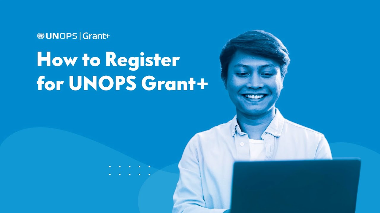 How to Register for UNOPS Grant+