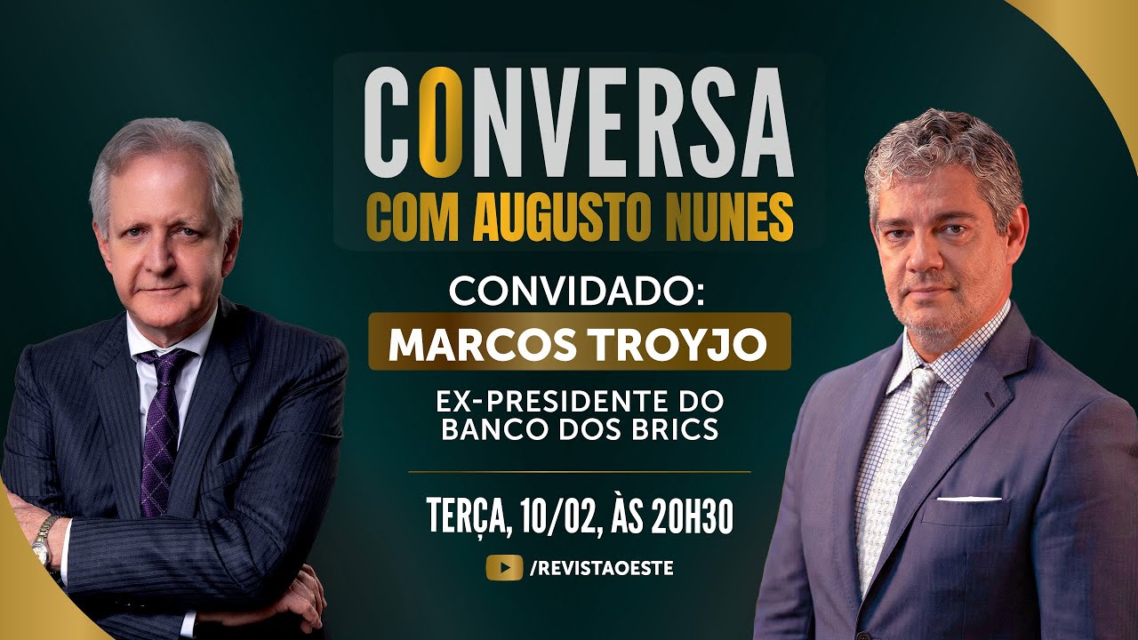 CONVERSA COM MARCOS TROYJO, EX-PRESIDENTE DO BANCO DOS BRICS