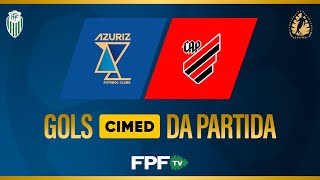 GOLS CIMED | AZURIZ 2X1 ATHLETICO | PARANAENSE 2026 | RODADA 5