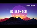 In Between Treaty Oak Revival Karaoke Version