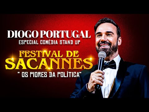 ESPECIAL - FESTIVAL DE SACANNES | OS PIORES DA POLÍTICA - DIOGO PORTUGAL