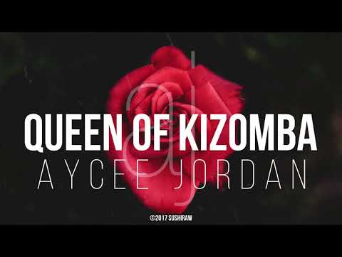 Aycee Jordan - Queen of Kizomba