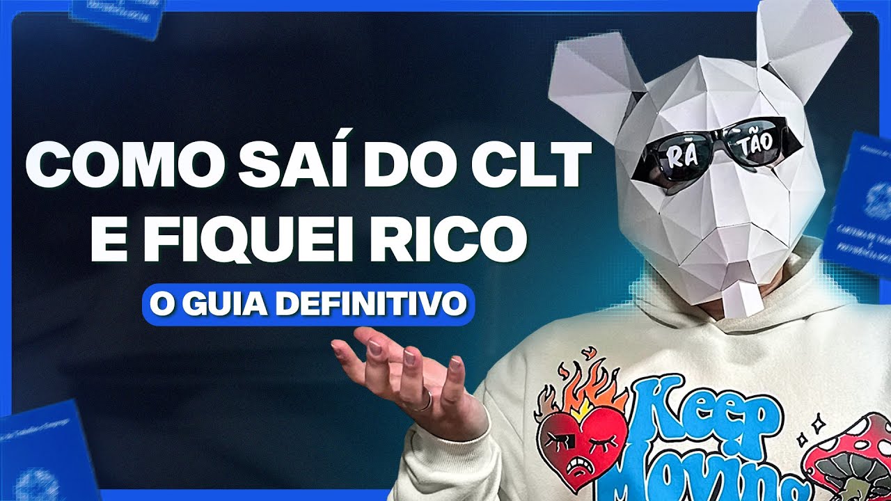 COMO EU SAI DO CLT E FIQUEI MILIONÁRIO [GUIA DEFINITIVO]