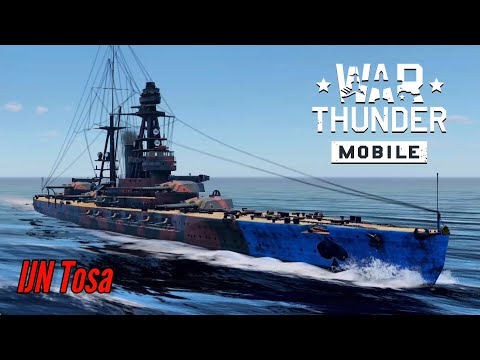 NEW! IJN Tosa: The downtier Amagi - War Thunder Mobile 