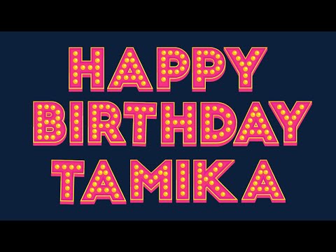 Happy Birthday Tamika