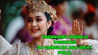 Download lagu Tresnamu Nyawiji – Yudizpro | DJ Gamelan Viral Bikin Hati Nyandhung mp3
