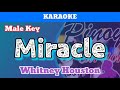 Miracle by Whitney Houston (Karaoke : Male Key)