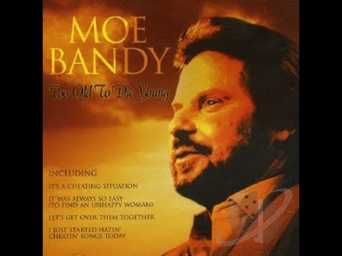 Till I'm Too Old To Die Young by Moe Bandy from his album You Haven't Heard The Last of Me.