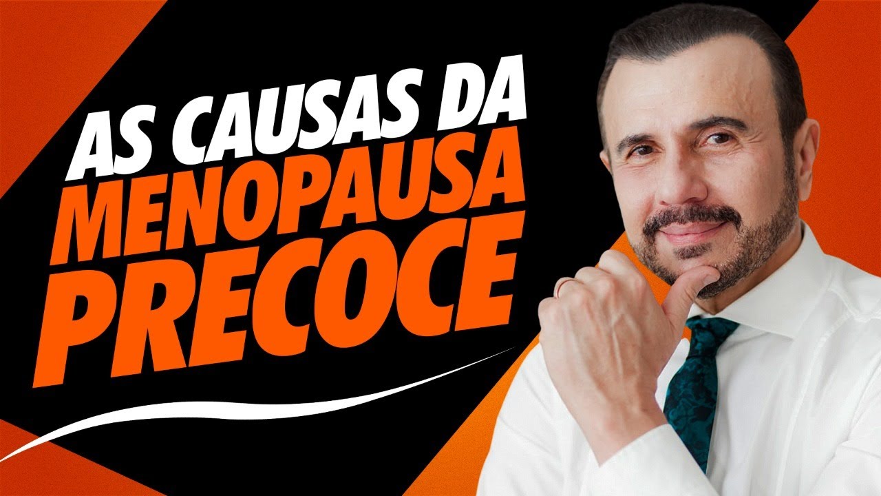 As causas da MENOPAUSA PRECOCE.  | Dr Italo Rachid