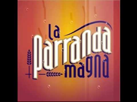La Parranda Magna - La Pelona.mp4