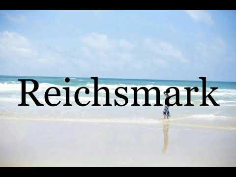 How To Pronounce Reichsmark🌈🌈🌈🌈🌈🌈Pronunciation Of Reichsmark
