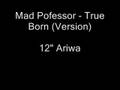 Mad Professor - Sister Audrey  - U-Roy - True Born (Version)