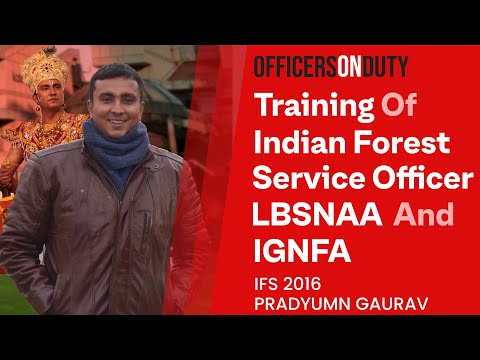 Officers on Duty E18 - LBSNAA & IGNFA Training | Indian Forest Service Officer | IFS Pradyumn Gaurav