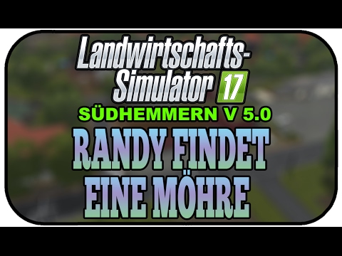 RANDY FINDET EINE MÖHRE - LS17 SÜDHEMMERN V5 #029 ★ Let's Play Landwirtschaft Simulator 17