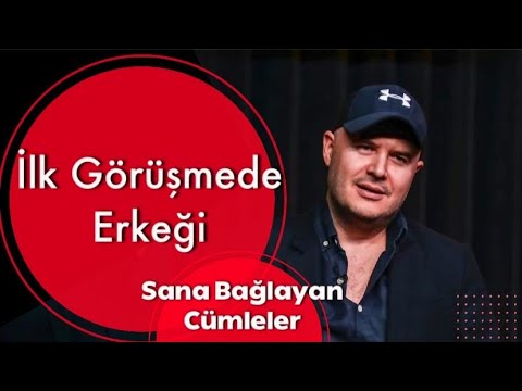 İLK GÖRÜŞMEDE BİR ERKEĞİ BAĞLAYAN ETKİLİ FLÖRT CÜMLELERİNİ İLİŞKİ KOÇU ADİL YILDIRIM AÇIKLIYOR