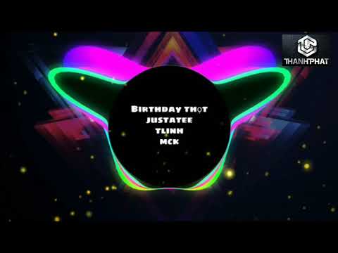 birthday thọt jastatee × Tlinh × MCK ×LIÊN QUÂN