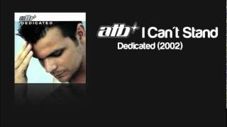 ATB - I Can&#39;t Stand