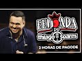 Feijoada Do Thiago Soares 2 Horas De Pagode