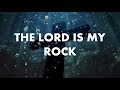 The lord is my rock (God You lifted me out) Elevation Worship. Base con testo