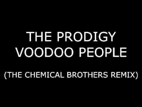 The Prodigy: Voodoo People (The Chemical Brothers remix) 2005