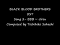 Black Blood Brothers OST 2- BBB ~ Jirou 