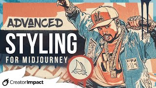 Midjourney Styling - ADVANCED Tips & Concepts ANYONE can use!