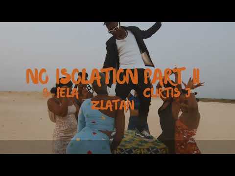 B-Fela Ft. Zlatan, Curtis J - No Isolation Part 2 [Lyrics Visualser]