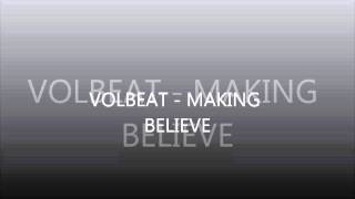 Volbeat - Making Believe