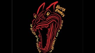 Busta Rhymes   The Return Of The Dragon The Abstract Went On Vacation 2015