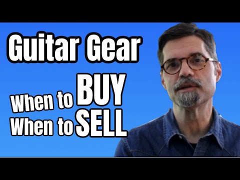 Guitar Gear: When to Buy and When to Sell