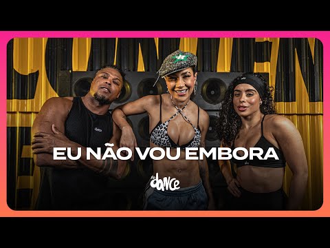 EU NÃO VOU EMBORA  - Michele Andrade e Mc GW | FitDance (Coreografia)