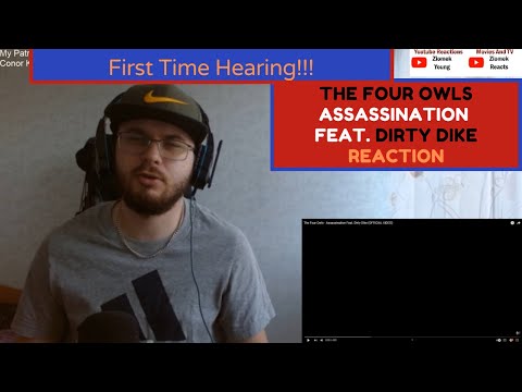 First Time Hearing!!! / The Four Owls - Assassination Feat. Dirty Dike (Reaction)