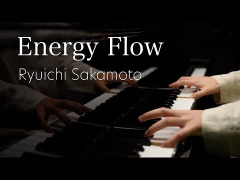 Energy Flow / Ryuichi Sakamoto / 坂本龍一  / piano solo / ピアノソロ/ 류이치사카모토 / 피아노연주 【4K / Hi-Res Audio】
