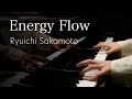 Energy Flow / Ryuichi Sakamoto / 坂本龍一  / piano solo / ピアノソロ/ 류이치사카모토 / 피아노연주 【4K / Hi-Res Audio】 - KenBan Music Energy Flow / Ryuichi Sakamoto / 坂本龍一  / piano solo / ピアノソロ/ 류이치사카모토 / 피아노연주 【4K / Hi-Res Audio】