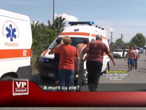A murit cu zile?
