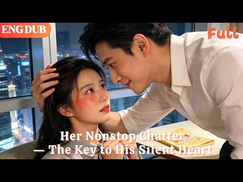 [ENG DUB]🌟The Chattery Childhood Sweetheart Arrives— Healed the Silent Young Master!#drama#minidrama