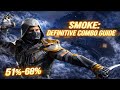SMOKE DEFINITIVE COMBO GUIDE 51 68 KAMEOS STRYKER SEKTOR TREMOR