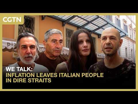 We Talk: Inflation leaves Italian people in dire straits