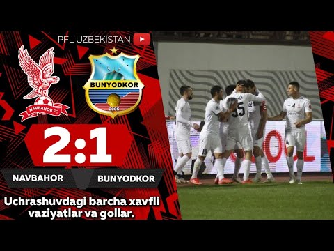 Coca-Cola Superliga. 22-tur NAVBAHOR — BUNYODKOR 2:1