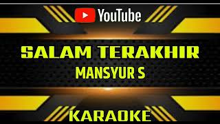Download lagu KARAOKE ORIGINAL SALAM TERAKHIR mp3