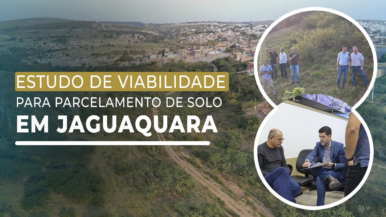 ESTUDO DE VIABILIDADE PARA PARCELAMENTO DE SOLO EM JAGUAQUARA - BAHIA  #loteamento #terrenos