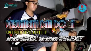 Download lagu PERJUANGAN DAN DOAA .DUO KENTHUR GIGEK VS BONDET KOPLO PLAYER mp3