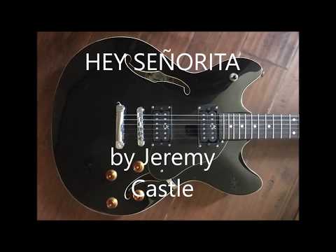 Hey Senorita - Jeremy Castle