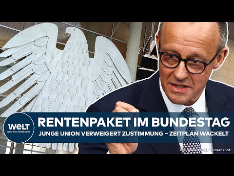 RENTENREFORM: Zoff in Koalition geht weiter! Junge Union geht auf Barrikaden! Warnung aus Wirtschaft