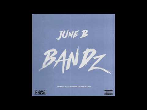 June B - Bandz (RnBass)